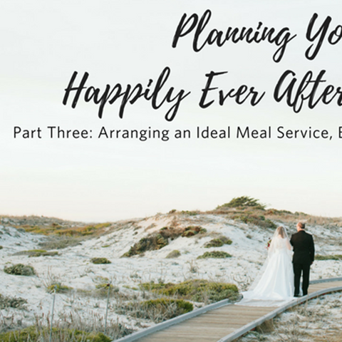 Planning Your Happily Ever After Wedding: Part 3